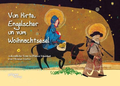 Vun Hirte, Engelscher un vum Woihnachtsesel, Thomas Kiefer - Gebonden - 9783946777021