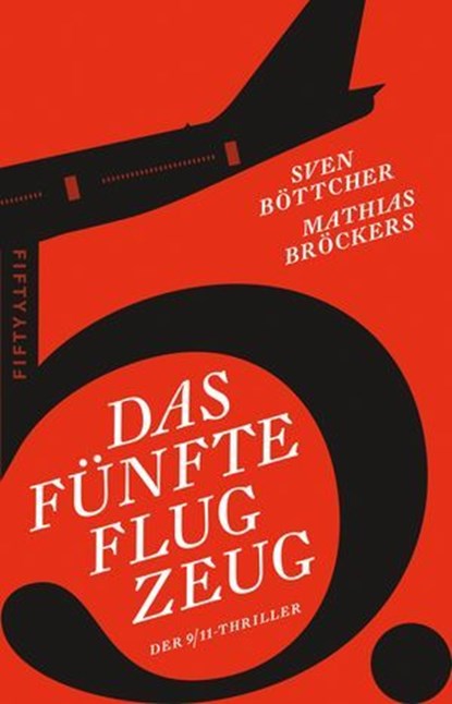 Das fünfte Flugzeug, Sven Böttcher ; Mathias Bröckers - Ebook - 9783946778240