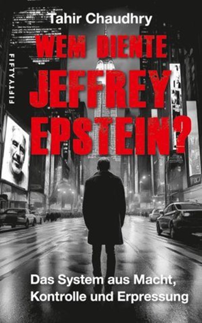 Wem diente Jeffrey Epstein?, Tahir Chaudhry - Ebook - 9783946778400