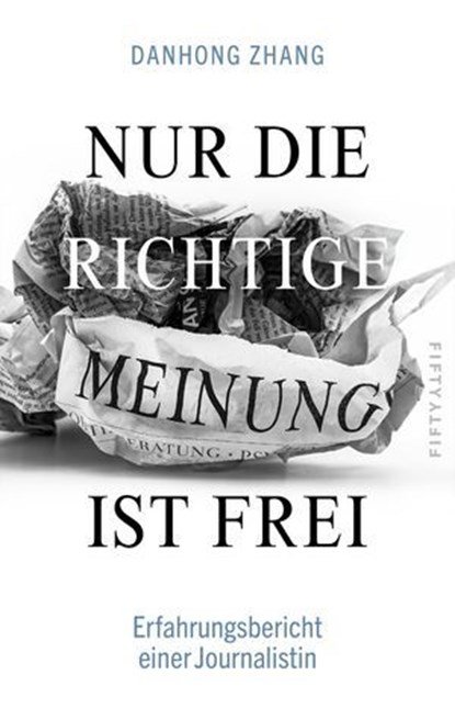 Nur die richtige Meinung ist frei, Danhong Zhang - Ebook - 9783946778509
