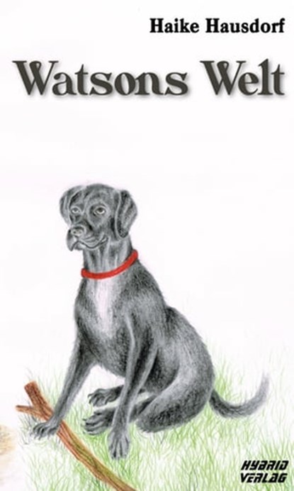 Watsons Welt, Haike Hausdorf - Ebook - 9783946820284