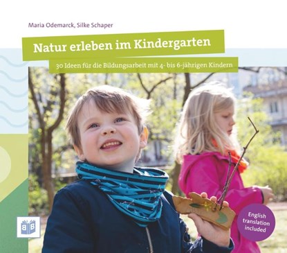 Natur erleben im Kindergarten, Maria Odemarck ; Silke Schaper - Paperback - 9783946829300