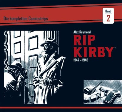 Rip Kirby: Die kompletten Comicstrips / Band 2 1947 - 1948, Alex Raymond ; Ward Greene - Gebonden - 9783946842125