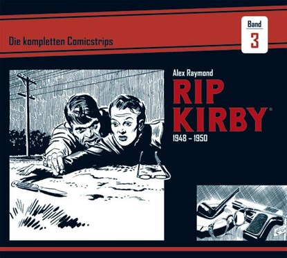 Rip Kirby: Die kompletten Comicstrips / Band 3 1948 - 1950, Alex Raymond ; Ward Greene - Gebonden - 9783946842132