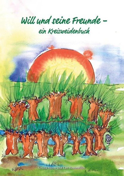 Will und seine Freunde, Ursula Meyer ; Lars Rentmeister - Gebonden - 9783946895565