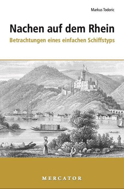 Nachen auf dem Rhein, Markus Todoric - Gebonden - 9783946895602
