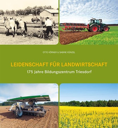 Leidenschaft für Landwirtschaft, Otto Körner ; Sabine Künzel - Gebonden - 9783946917441