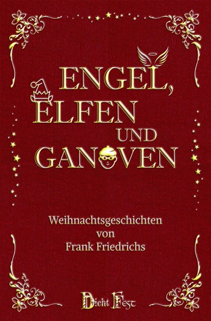 Engel, Elfen und Ganoven, Frank Friedrichs - Gebonden - 9783946937401