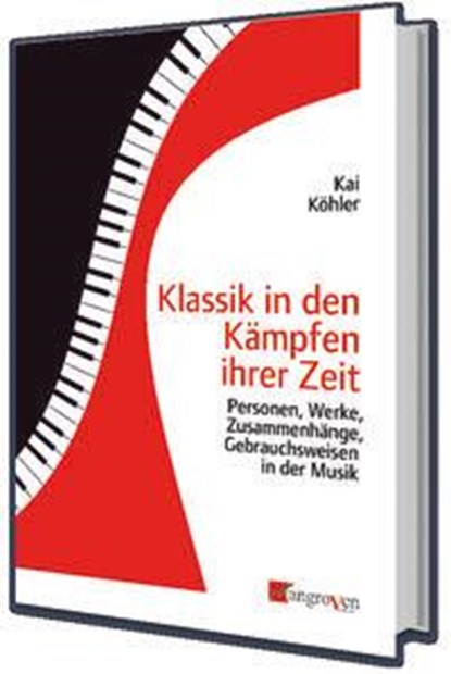 Klassik in den Kämpfen ihrer Zeit, Kai Köhler - Paperback - 9783946946267