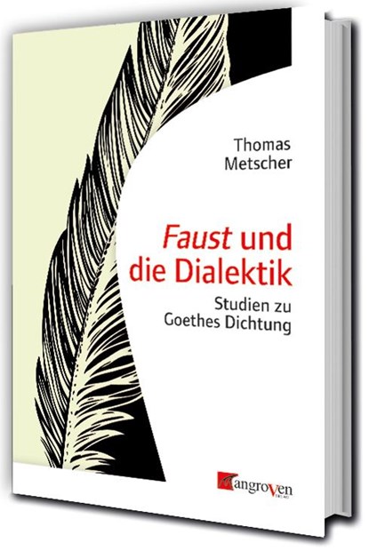 Faust und die Dialektik, Thomas Metscher - Paperback - 9783946946410