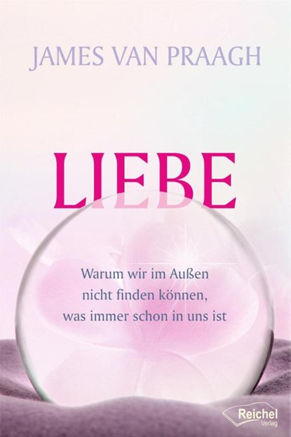 Liebe, James van Praagh - Gebonden - 9783946959021