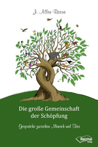 Die große Gemeinschaft der Schöpfung, J. Allen Boone - Gebonden - 9783946959212