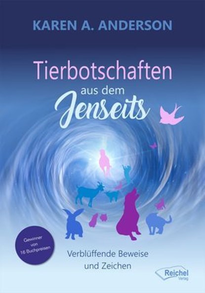 Tierbotschaften aus dem Jenseits, Karen A. Anderson - Ebook - 9783946959861