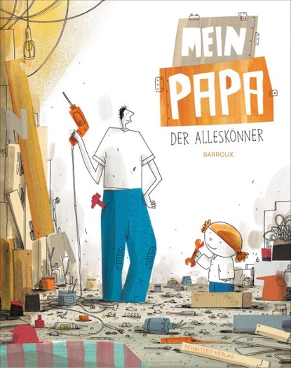 Mein Papa - der Alleskönner, S. Barroux - Gebonden - 9783946972402