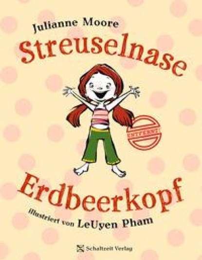 Streuselnase Erdbeerkopf, Julianne Moore - Gebonden - 9783946972945