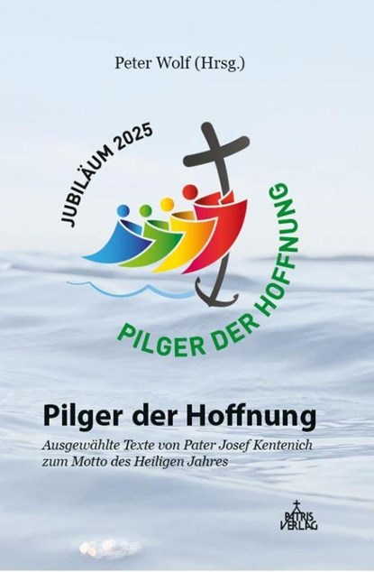 Pilger der Hoffnung, Peter Wolf - Paperback - 9783946982388