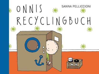 Onnis Recyclingbuch, Sanna Pelliccioni - Gebonden - 9783946986232