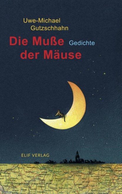 Die Muße der Mäuse, Uwe-Michael Gutzschhahn - Paperback - 9783946989110