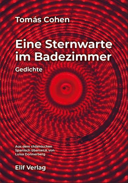 Eine Sternwarte im Badezimmer, Tomás Cohen - Gebonden - 9783946989776