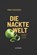 Die nackte Welt, Irina Mashinski - Gebonden - 9783946989837