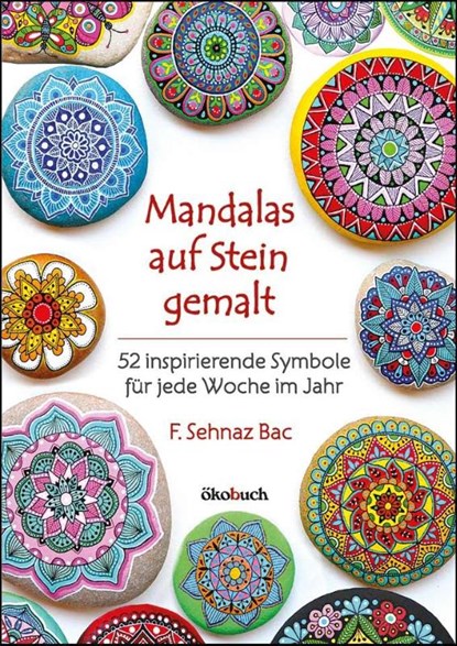 Mandalas auf Stein gemalt, F. Sehnaz Bac - Paperback - 9783947021123