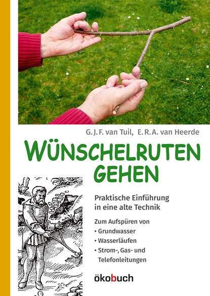 Wünschelruten-Gehen, G. J. F. van Tuil ;  E. R. A. van Heerde - Paperback - 9783947021154