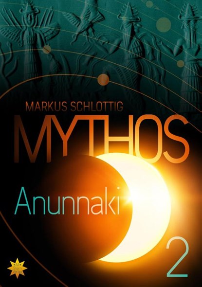 Mythos Anunnaki, Markus Schlottig - Paperback - 9783947048106