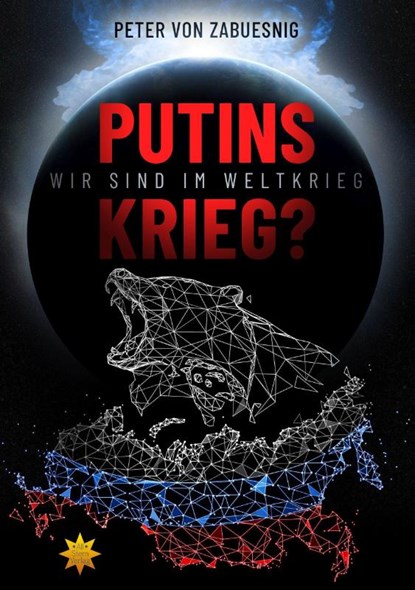 Putins Krieg?, Peter von Zabuesnig - Paperback - 9783947048281