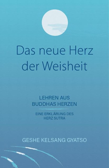 Das neue Herz der Weisheit, Gyatso Geshe Kelsang - Paperback - 9783947058334