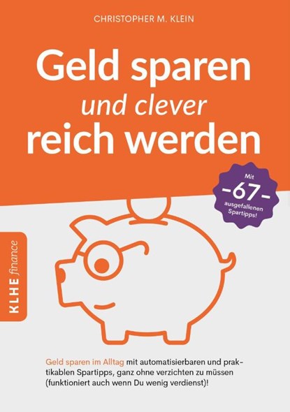 Geld sparen und clever reich werden, Christopher Klein - Paperback - 9783947061822