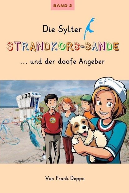 Die Sylter Strandkorb-Bande, Frank Deppe - Gebonden - 9783947096251