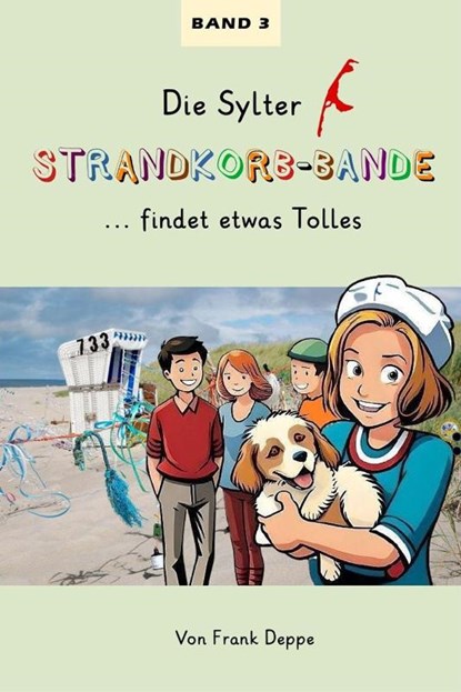 Die Sylter Strandkorb-Bande, Frank Deppe - Gebonden - 9783947096275