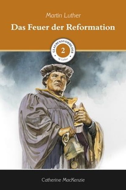 Das Feuer der Reformation, Catherine MacKenzie ; Voice of Hope - Ebook - 9783947102778