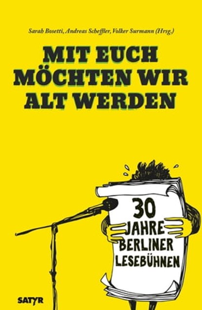 Mit euch möchten wir alt werden, Kirsten Fuchs ; Bov Bjerg ; Daniela Böhle ; Wladimir Kaminer ; Horst Evers ; Paul Bokowski ; Marc-Uwe Kling ; Sebastian Lehmann ; Lea Streisand ; Felix Lobrecht ; Sarah Schmidt ; Noah Klaus ; Julian Heun ; Ruth Herzberg - Ebook - 9783947106158