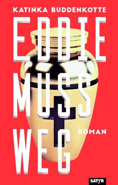 Eddie muss weg, Katinka Buddenkotte - Paperback - 9783947106448
