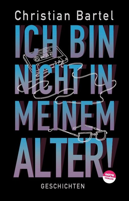 Ich bin nicht in meinem Alter, Christian Bartel - Paperback - 9783947106745