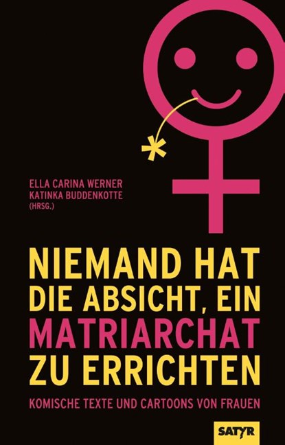 Niemand hat die Absicht ein Matriarchat zu errichten, Miriam Wurster ; Sandra Da Vina ; Kirsten Fuchs ; Katharina Greve - Gebonden - 9783947106851