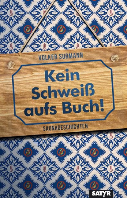 Kein Schweiß aufs Buch!, Volker Surmann - Gebonden - 9783947106912