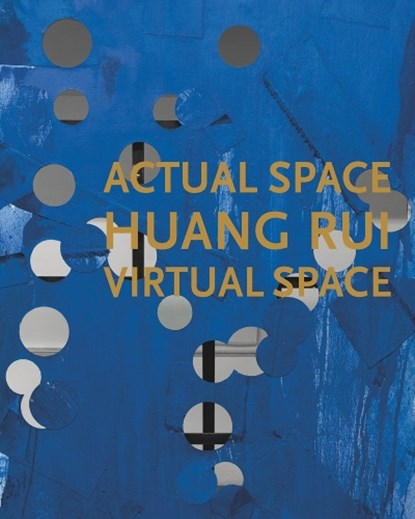 Huang Rui - Actual Space, Virtual Space, Rui Huang - Gebonden - 9783947127375