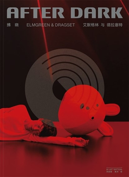 Elmgreen: Elmgreen and Dragset: After Dark, Elmgreen ; Dragset ; Francesco Bonami ; Tian Wu - Paperback - 9783947127412