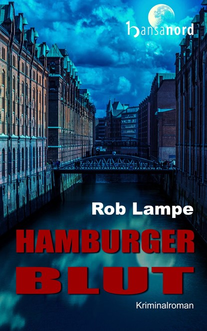 Hamburger Blut, Rob Lampe - Gebonden - 9783947145065