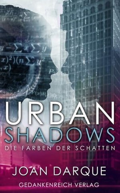 Urban Shadows - Die Farben der Schatten, Joan Darque - Ebook - 9783947147212
