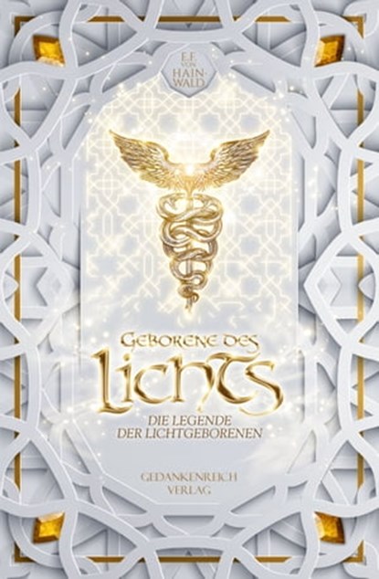 Geborene des Lichts, E.F. v. Hainwald - Ebook - 9783947147229