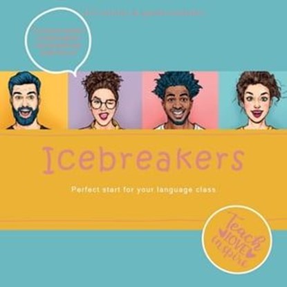 Icebreakers. Perfect start for your language class, Beate Baylie ; Karin Schweizer ; Helen Tate-Worch - Ebook - 9783947159147
