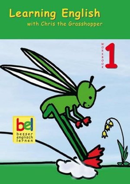 Learning English with Chris the Grasshopper, Beate Baylie ; Karin Schweizer - Ebook - 9783947159178