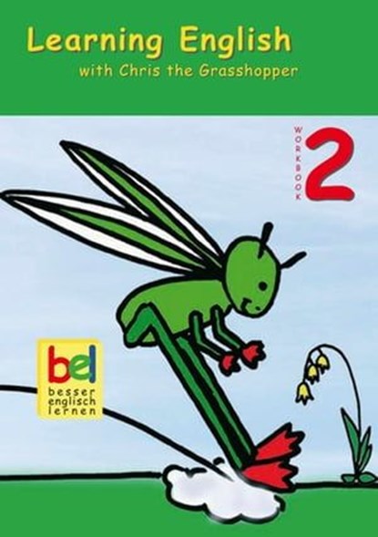Learning English with Chris the Grasshopper, Beate Baylie ; Karin Schweizer - Ebook - 9783947159192