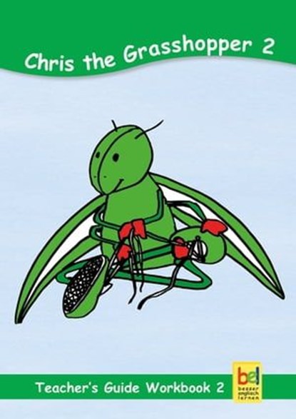 Learning English with Chris the Grasshopper Teacher's Guide for Workbook 2, Beate Baylie ; Karin Schweizer - Ebook - 9783947159208