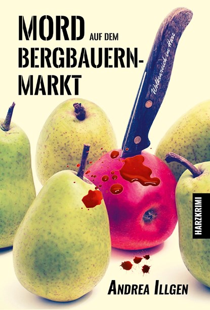 Mord auf dem Bergbauernmarkt, Andrea Illgen - Paperback - 9783947167241