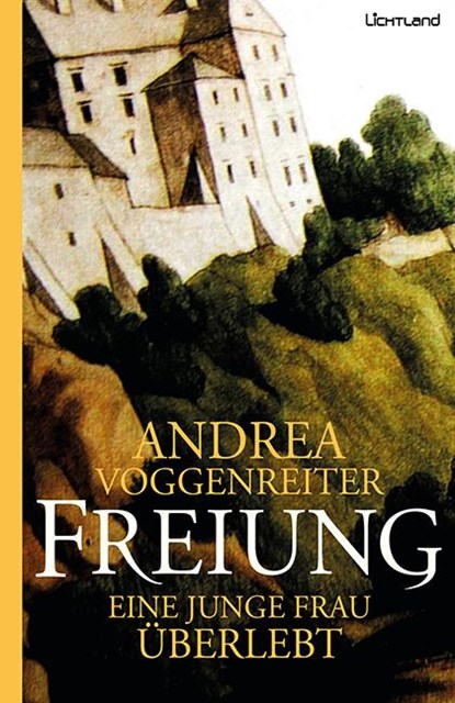 Freiung, Andrea Voggenreiter - Paperback - 9783947171545