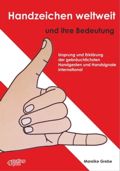Handzeichen weltweit und ihre Bedeutung, Mareike Grebe - Ebook - 9783947183081